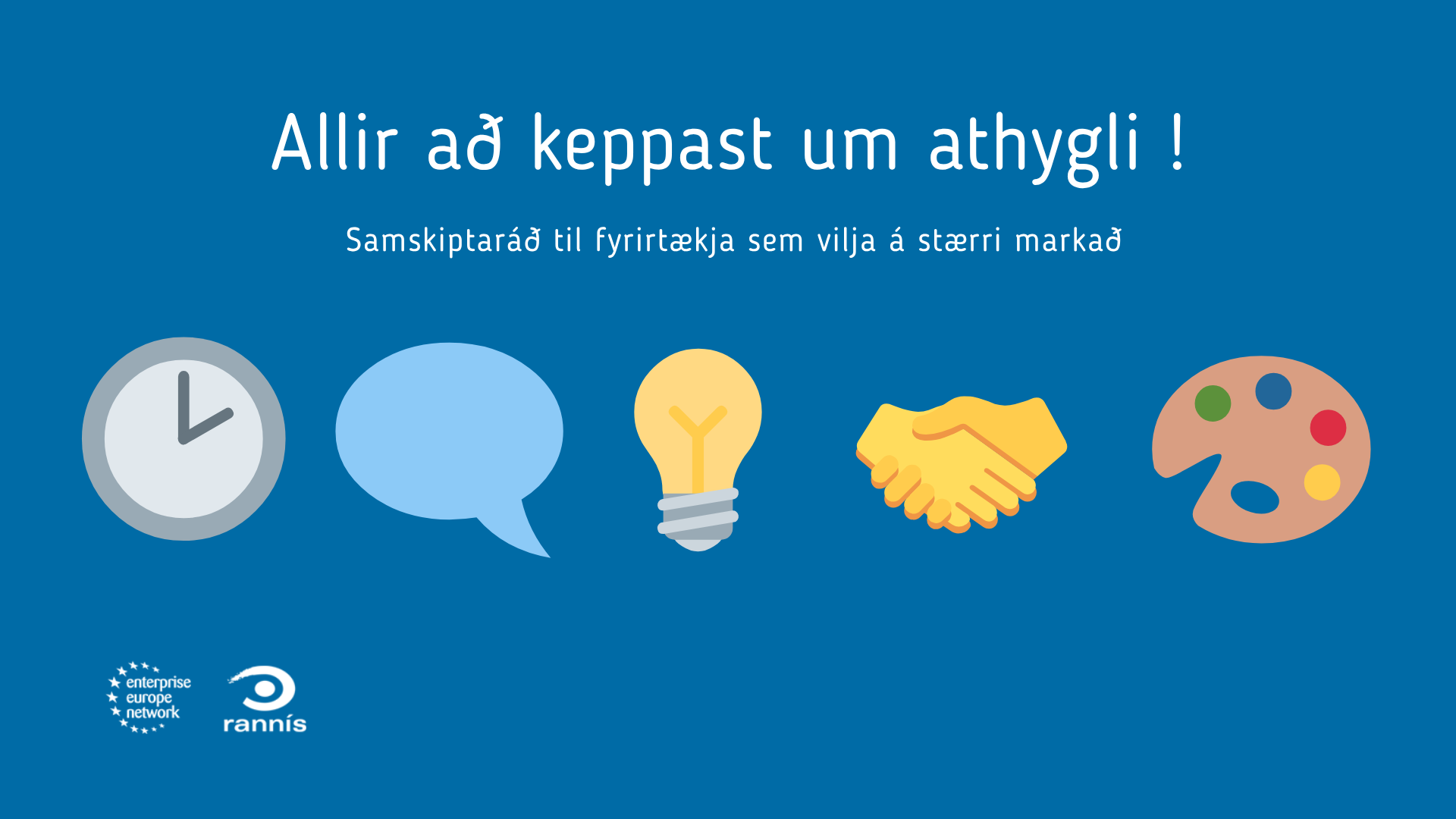 Samskiptaráð fyrir fyrirtæki sem vilja ná lengra og stefna á aðra markaði.